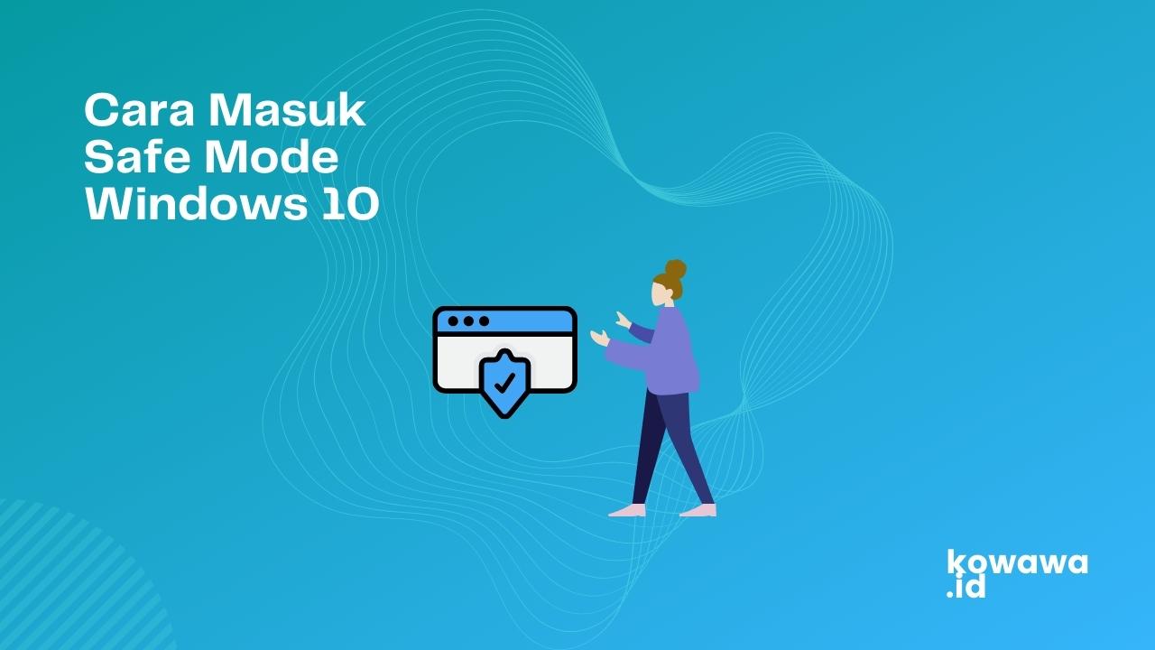 Cover Cara Masuk Safe Mode Windows 10