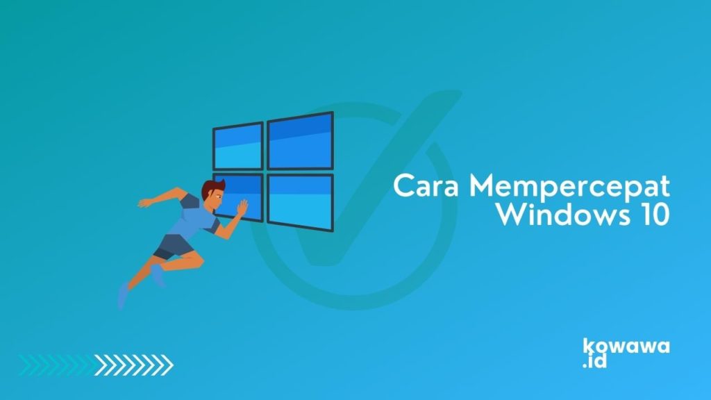 Cover Cara Mempercepat Windows 10