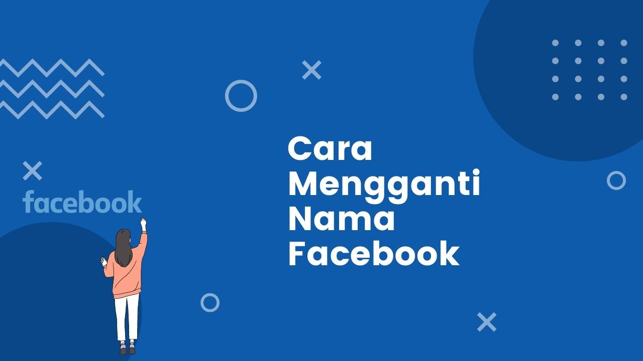 Cover Cara Mengganti Nama Facebook