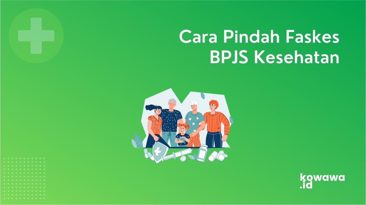 Cover Cara Pindah Faskes BPJS Kesehatan