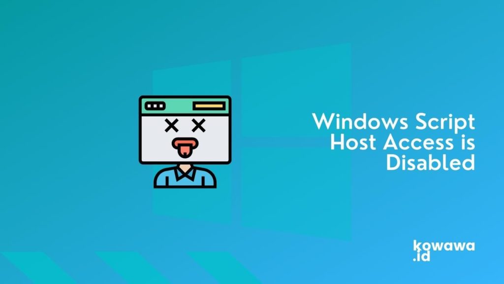 Cover Windows Script Host Access is Disabled